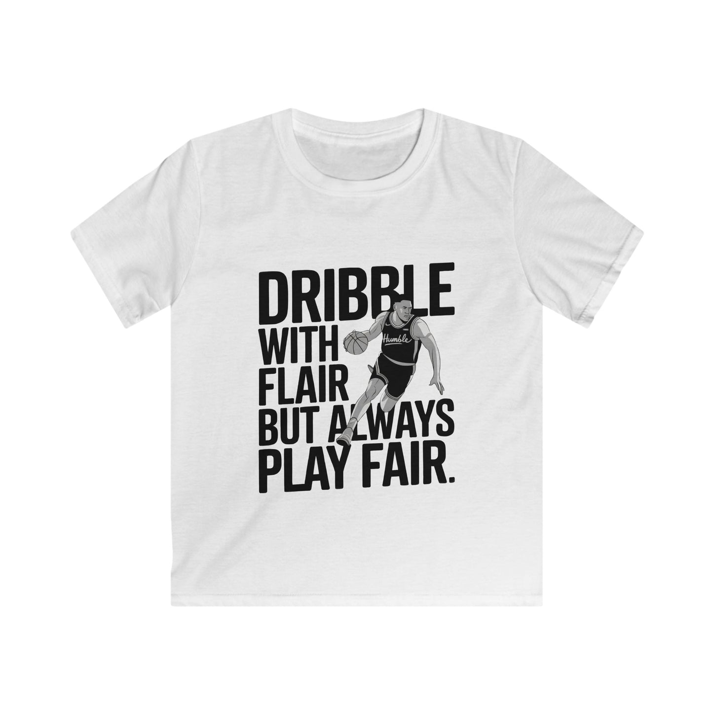 Dribble With Flair But Always Play Fair Kids Soft Tee